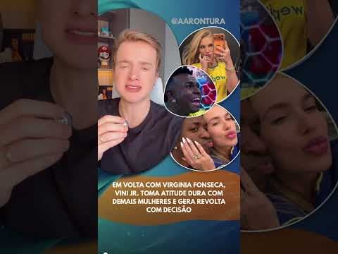 Em volta com Virginia, Vini Jr toma atitude dura com demais mulheres e gera revolta com decisão