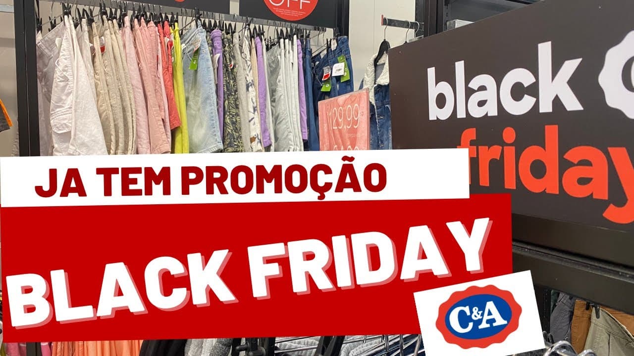 C&A oferece outras promoções nesta Black Friday de 2023 (Foto Reprodução/Youtube)