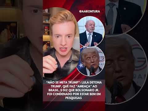 “Não se meta Trump”: Lula detona Trump, que faz “ameaça” ao Brasil e fala de Bolsonaro Jr.