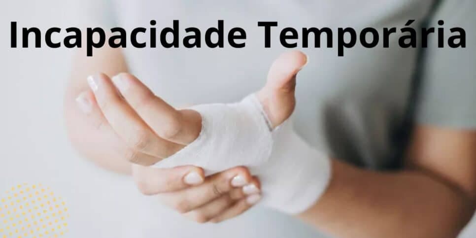 Auxílio por incapacidade temporária pago pelo tempo que for preciso (Reprodução: Internet)