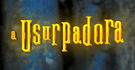 A Usurpadora