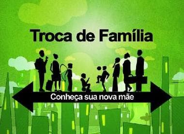 troca de familia