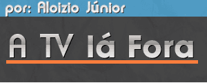 A TV lá Fora