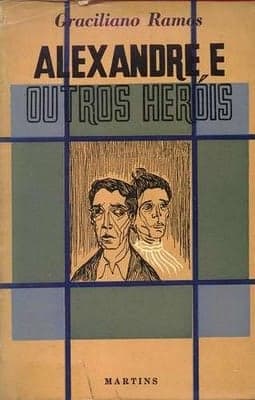 Graciliano Ramos - Alexandre e Outros Herois (1ª edição)