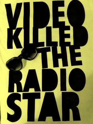 Video killed the radio star