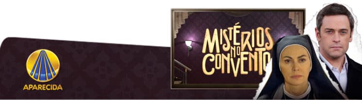 TV Aparecida estreia a série "Mistérios no Convento"