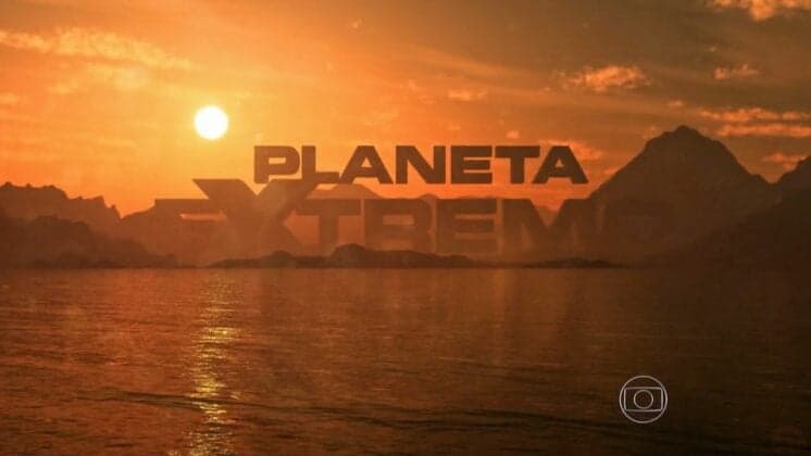Globo anuncia data de estreia da nova temporada do "Planeta Extremo"