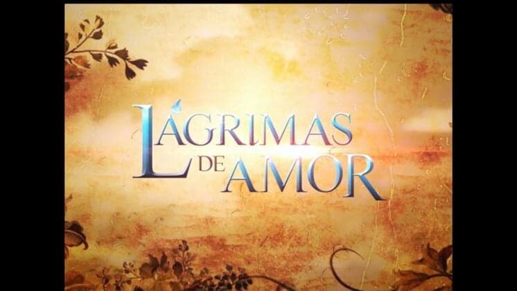 "Lágrimas de Amor": Resumo da novela