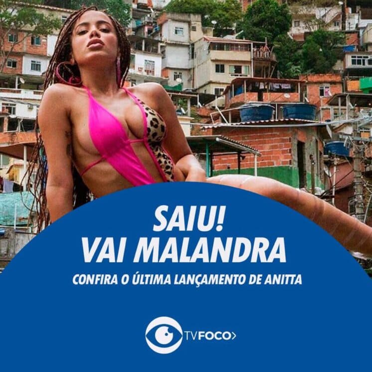 Saiu! Veja o mais novo clipe de Anitta, Vai Malandra