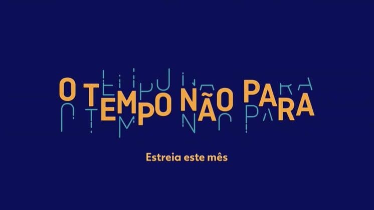Globo divulga primeira chamada da nova novela das sete, O Tempo Não Para