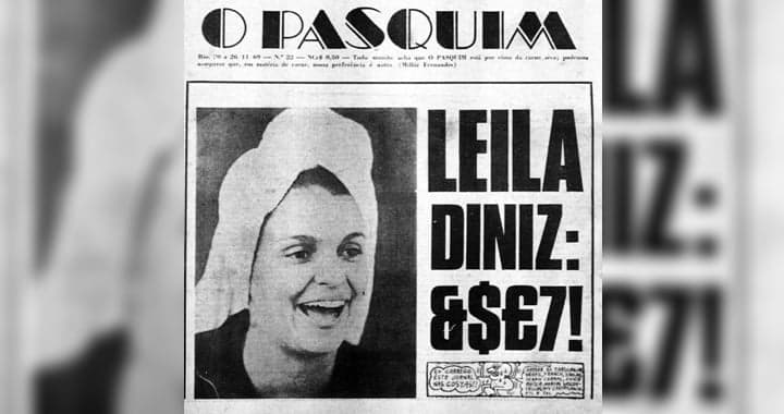 Capa do jornal O Pasquim com a entrevista de Leila Diniz. (Foto: Montagem/Reprodução) Capa do jornal O Pasquim com a entrevista de Leila Diniz. (Foto: Montagem/Reprodução)