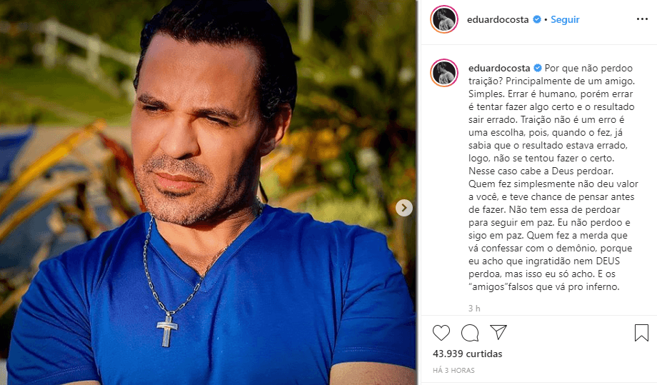 Eduardo Costa explicou as razões para não perdoar uma traição (Foto: Reprodução/ Instagram) Eduardo Costa explicou as razões para não perdoar uma traição (Foto: Reprodução/ Instagram)