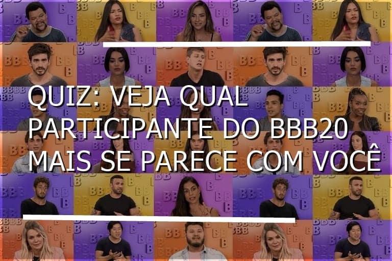 QUIZ DE PERSONALIDADE: Veja qual participante do BBB20 mais se parece com você