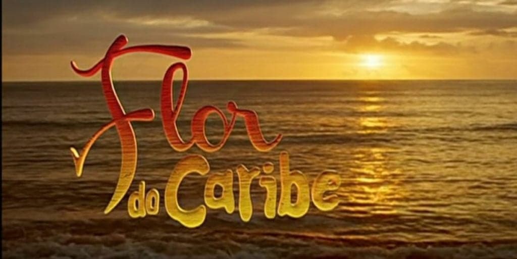 Resumo da novela Flor do Caribe 13/01/2021 a 23/01/2021; próximos capítulos atualizados