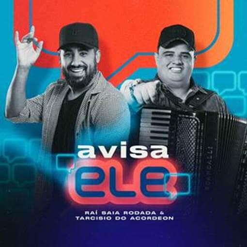 Raí Saia Rodada lança “Avisa Ele” em parceria com Tarcísio do Acordeon!