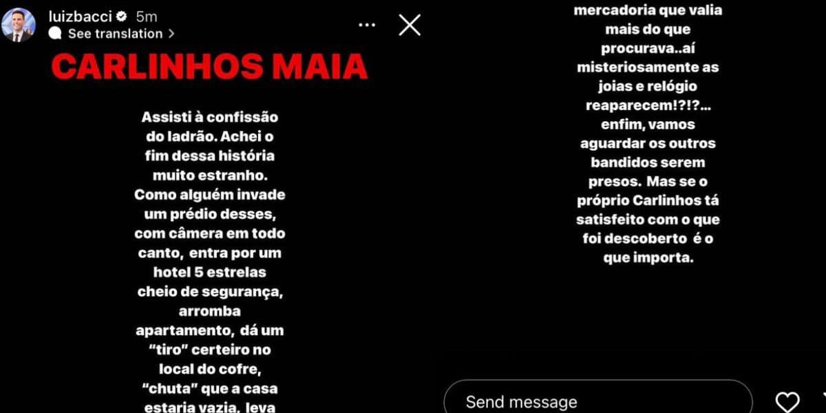 Após o Fantástico exibir entrevista com autor do roubo no apartamento do influenciador Carlinhos Maia, o apresentador Luiz Bacci se pronunciou sobre o assunto - Reprodução