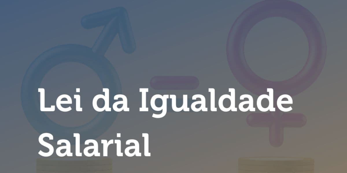 Lei prevê multas caríssimas, para evitar a desigualdade salarial (Reprodução: Internet)