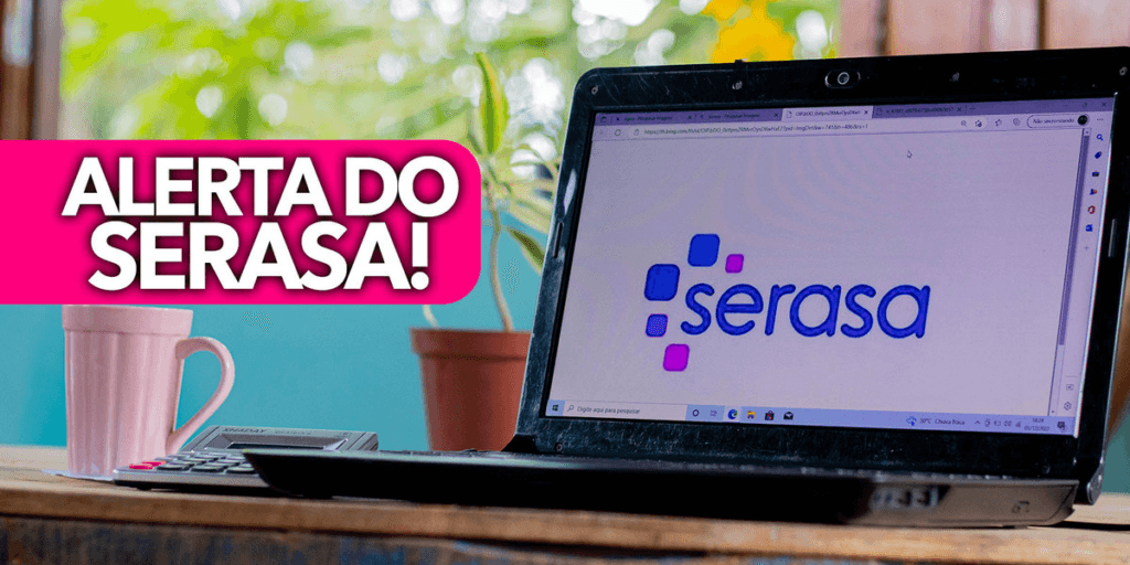 ATENÇÃO: Situação GRAVE obriga Serasa emitir comunicado aos brasileiros