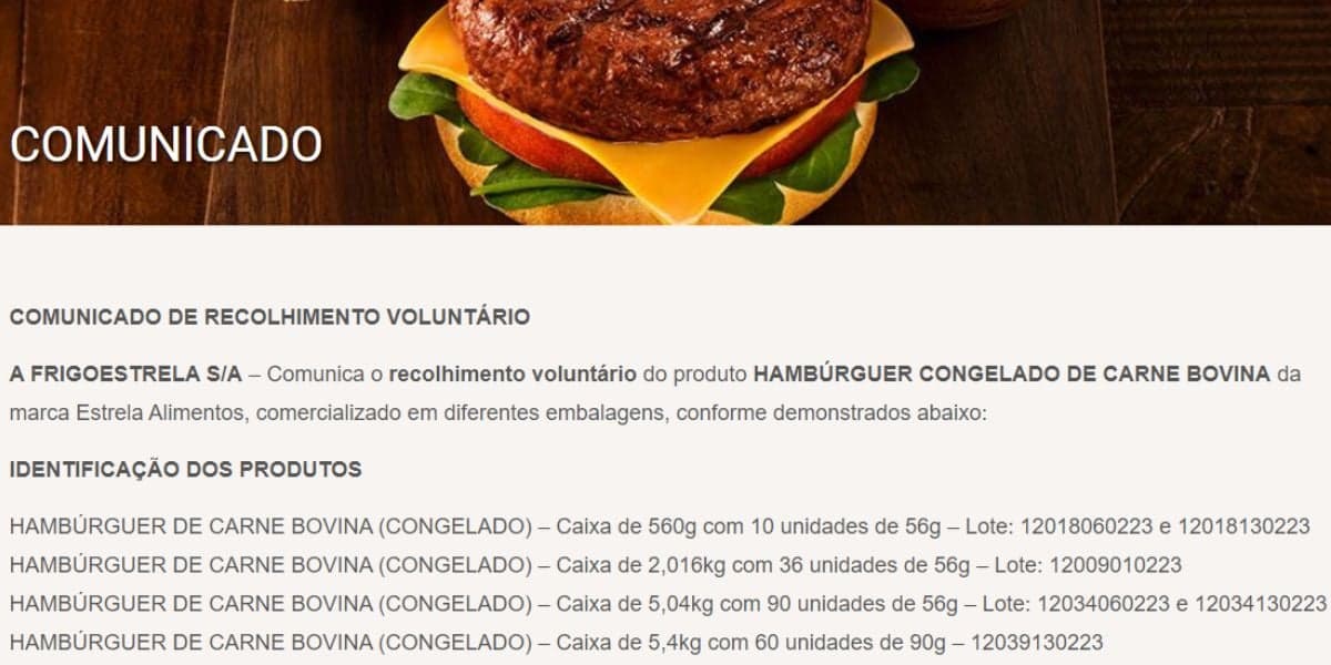 A empresa emitiu um comunicado oficial informando que fez o recolhimento voluntário dos produtos contaminados (Reprodução: Internet)