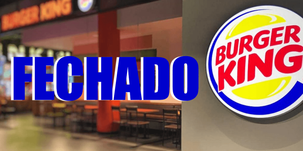 Burger-King anuncia fechamento de loja (Foto: Reprodução, Montagem, TV Foco)