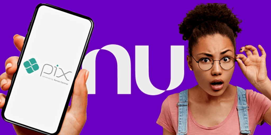 CANCELAMENTO DO PIX: Comunicado do Nubank divulgado hoje (22) exige extremo cuidado em transações