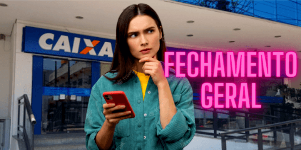 Prepare-se: Caixa terá fechamento GERAL de todas as agências nesta data e clientes precisam saber agora
