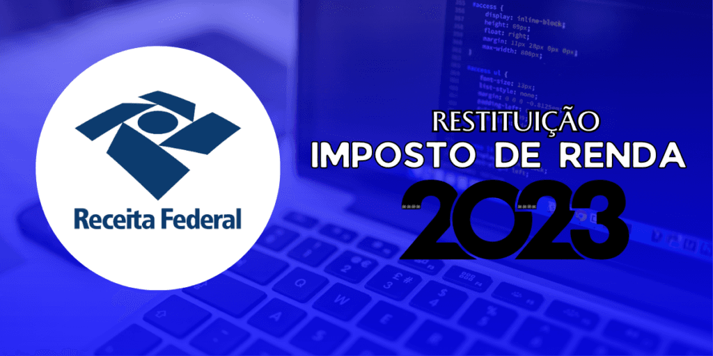 Restituição do Imposto de Renda na conta ainda em 2023: Data de pagamento e lista de CPFS cai como presente