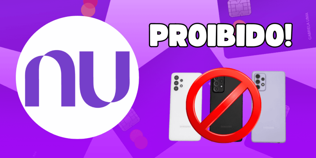 Adeus: Nubank faz comunicado sobre proibição nos celulares Samsung e clientes não podem mais fazer isso