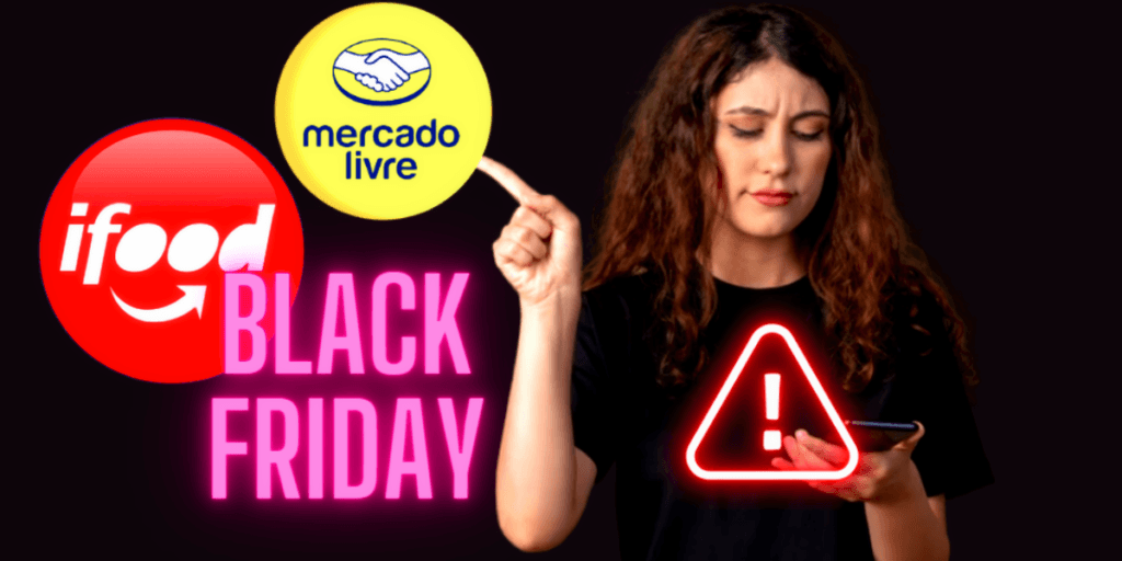 De Mercado Livre à Ifood: Alerta URGENTE chega sobre a Black Friday com 10 varejistas acusadas de ENGANAÇÃO
