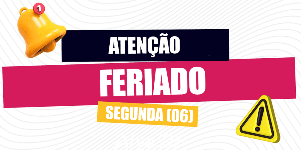 OFICIAL: Feriado é confirmado na próxima segunda (06) e cai como presente aos trabalhadores