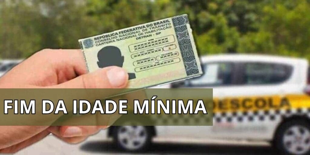 Fim da idade mínima CNH: Nova lei é anunciada, atinge motoristas em cheio e cai como bomba
