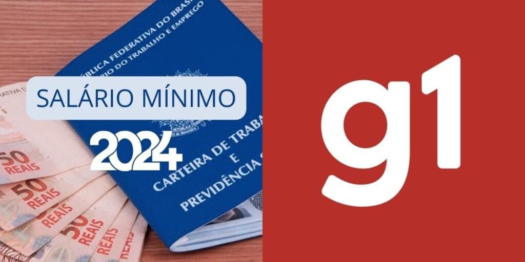 Nada de R$ 1421: Novo valor do salário mínimo de 2024 acaba de ser antecipado nesta terça por jornal da Globo
