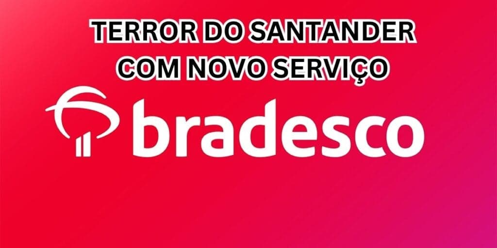Terror do Santander e isenção para motoristas: Bradesco lança o melhor serviço do ano em apenas 5 passos