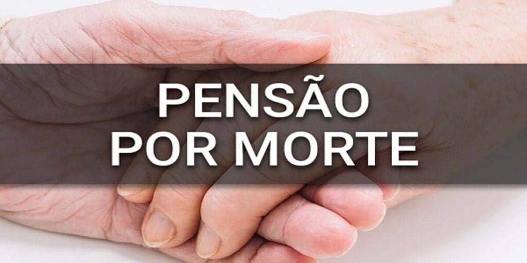 Pensão por morte - (Reprodução: Internet)