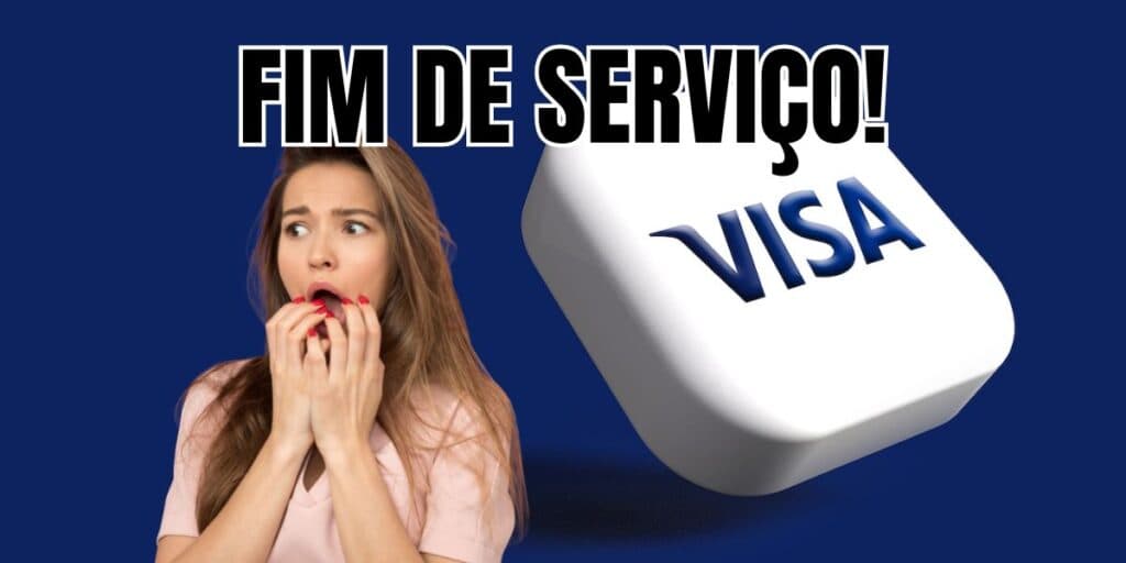Pode ir se despedindo: Fim de serviço crucial da VISA é confirmado pra amanhã (10) aos donos destes cartões