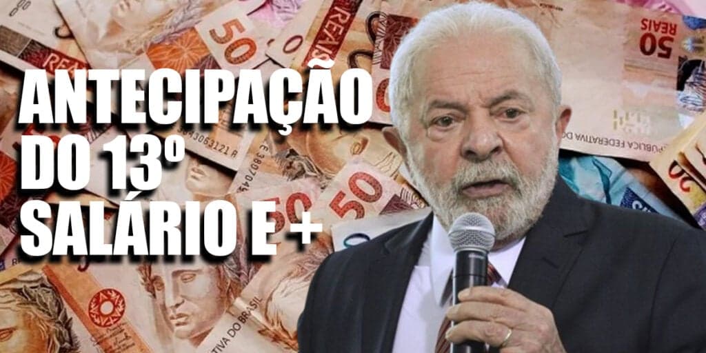 Antecipação do 13º salário e maior benefício da história: 2 viradas anunciadas pelo Governo Lula em 2024