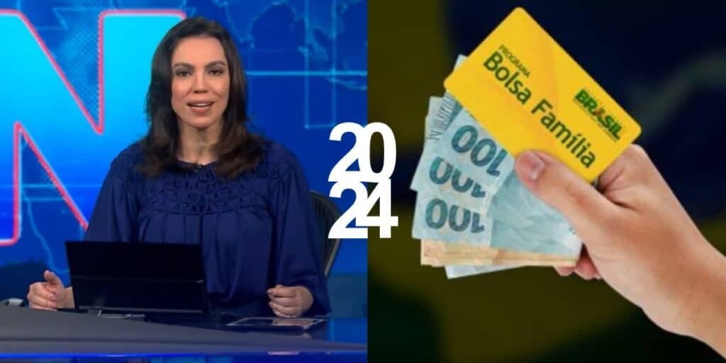 "Neste mês": O anúncio de Ana Paula no JN cravando lei geral do Bolsa Família e novos valores pagos em 2024