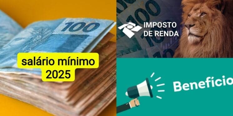 Isenção do Imposto de Renda, benefício e novo salário mínimo 2025: 3 reviravoltas para fazer a festa