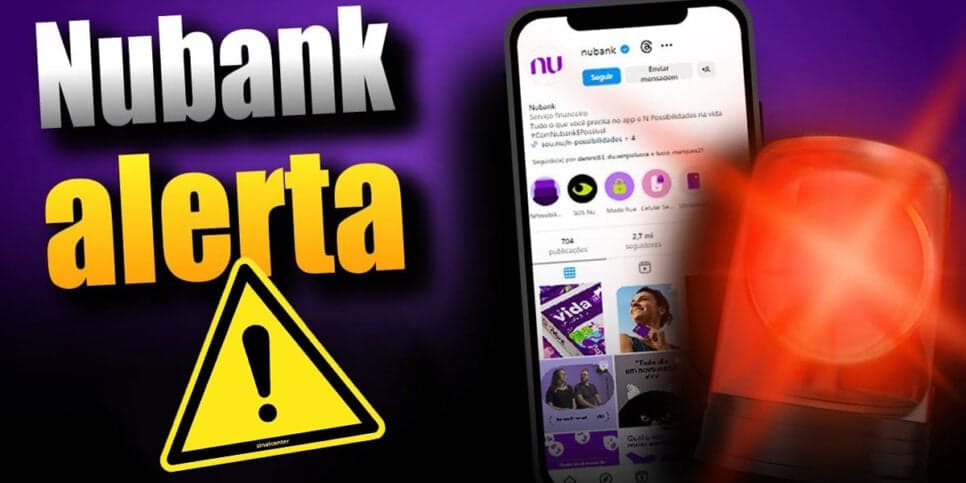 "Riscos": Nubank emite comunicado às pressas com 5 alertas ATERRORIZANTES e atinge até não-clientes HOJE (14)