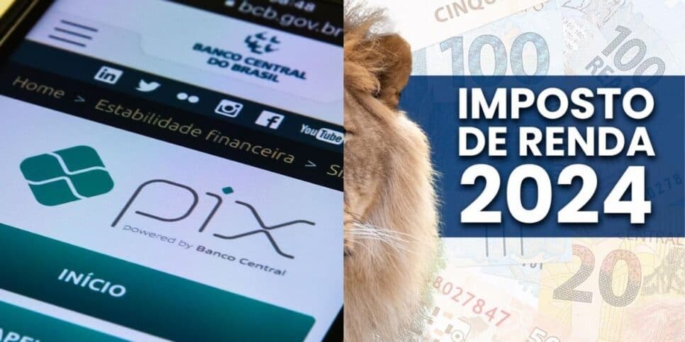 URGENTE: Se você faz PIX e declara IR precisa saber que pode cair na malha fina a qualquer momento em 2024