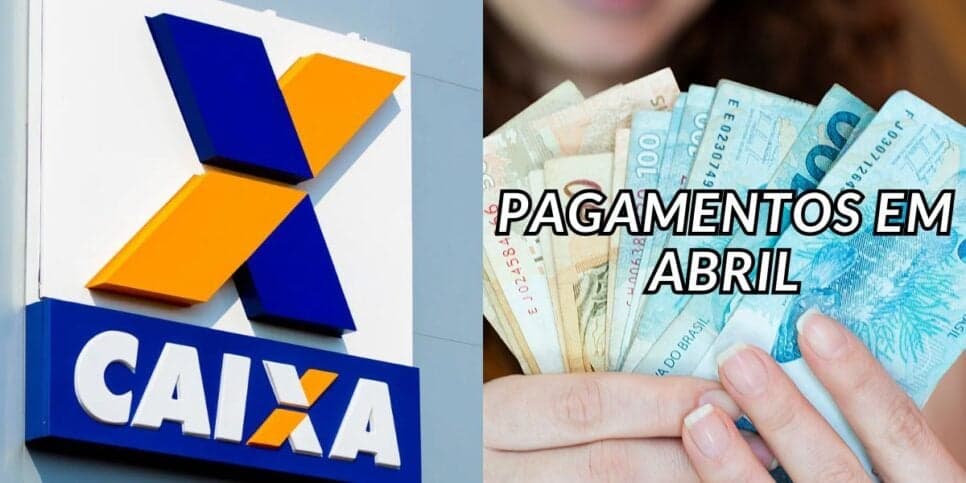 Mais de R$ 9 mil na poupança e 2 benefícios a caminho em abril: CAIXA confirma pacotão de 3 pagamentos