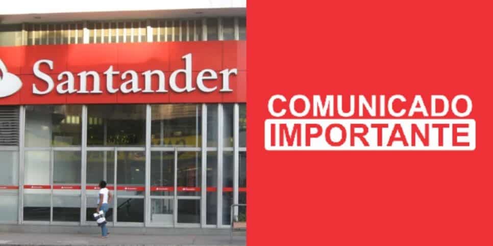 "É preciso": Santander emite comunicado oficial e confirma situação de FIM que nenhum cliente podia esperar