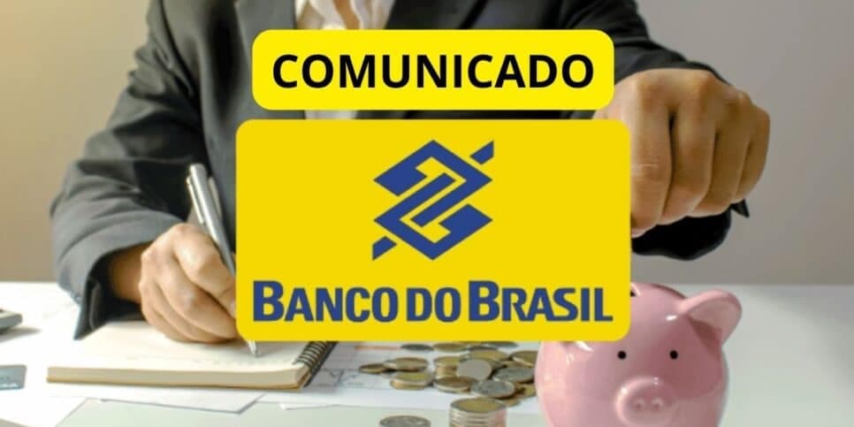 LEI EM VIGOR: Anúncio do Banco do Brasil sobre a poupança crava o que acontecerá com dinheiro de clientes