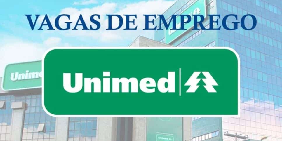 Pra trabalhar de casa salário disparado e R$ 800 de benefício: Unimed acaba de abrir vagas dos sonhos em junho