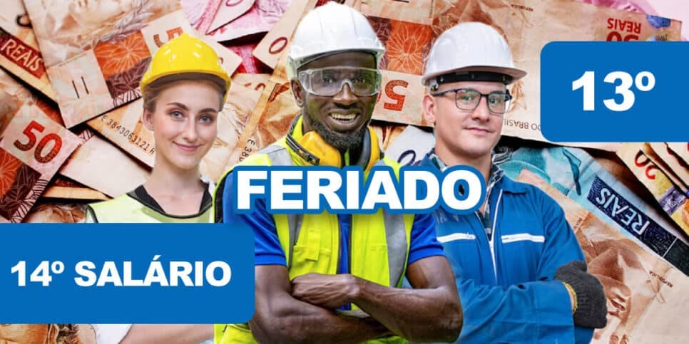 13º antecipado, 14º salário na conta e feriado em JULHO: 3 vitórias chegam voando a milhares de trabalhadores