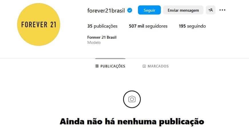 Página com mais de 500 mil seguidores da Forever 21 está sem publicações (Foto: Reprodução / Instagram) 

