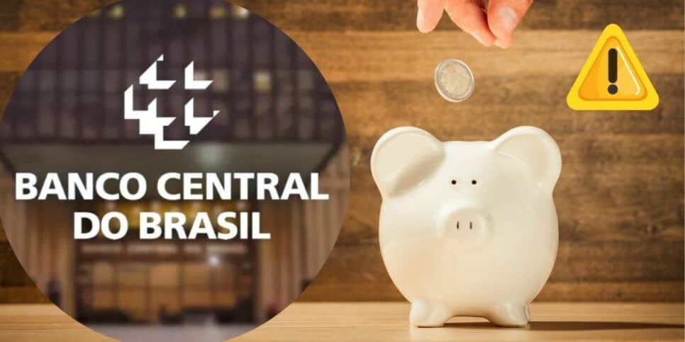 Banco Central emite comunicado que atinge em cheio quem tem conta poupança e você precisa agir IMEDIATAMENTE