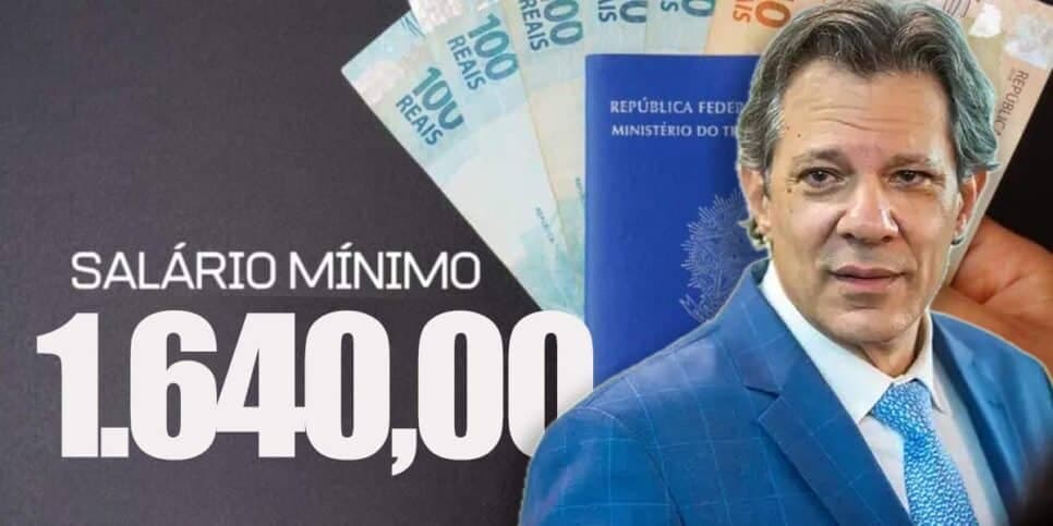Novo salário mínimo antes de VEREDITO DE Haddad: Valor de R$ 1.640 é oficializado e vai cair em agosto