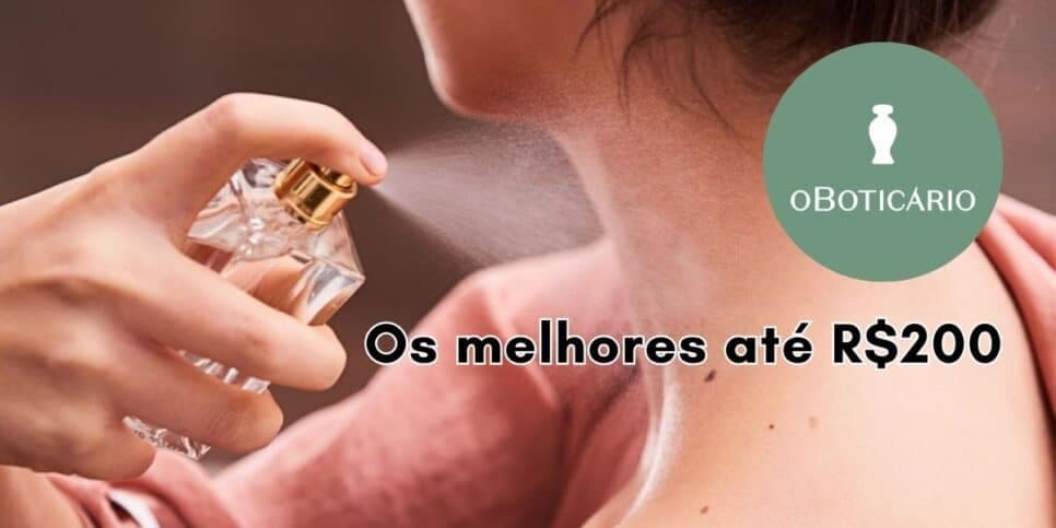 Grudam até na alma e perfeitos para o calor: 5 perfumes da Boticário pra comprar por R$ 200 em setembro