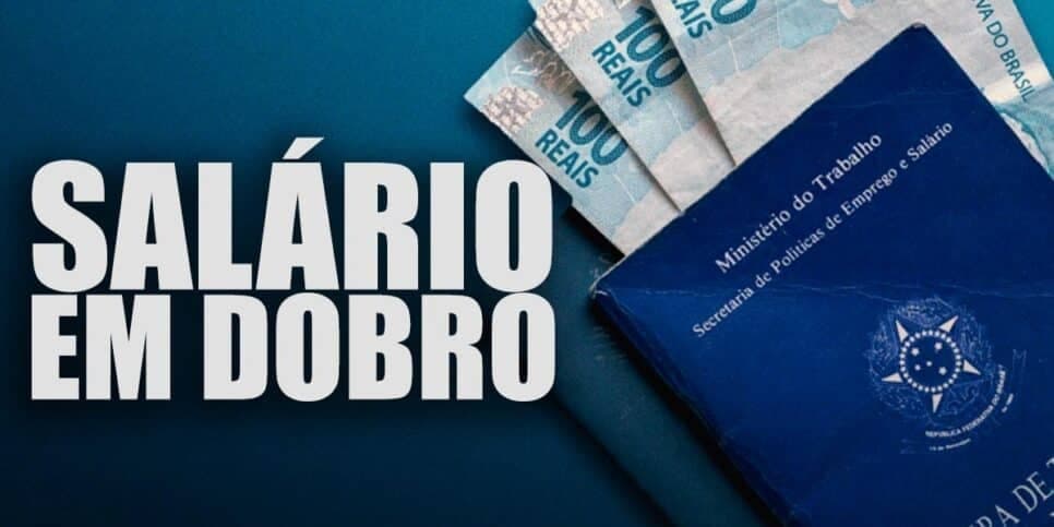 Supera 14° salário: Lei trabalhista garante salário em DOBRO aos CLTS